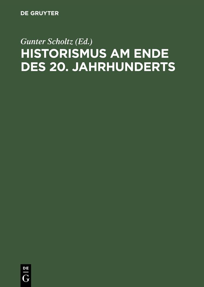 Historismus am Ende des 20. Jahrhunderts: Eine internationale Diskussion