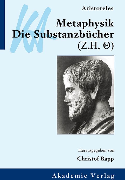 Aristoteles: Metaphysik. Die Substanzbucher (Zeta, Eta, Theta): Die Substanzbucher (Zeta, Eta, Theta)