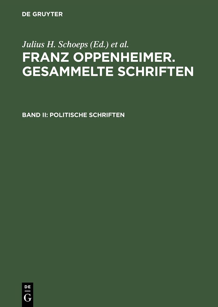 Politische Schriften: Erster Teil: Die Utopie des "Liberalen Sozialismus". Zweiter Teil: Staat, Nationalismus und Demokratie