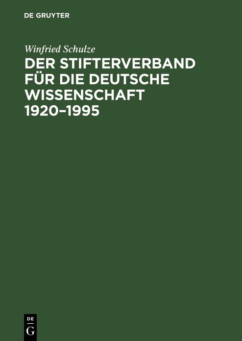 Der Stifterverband fur die Deutsche Wissenschaft 1920-1995