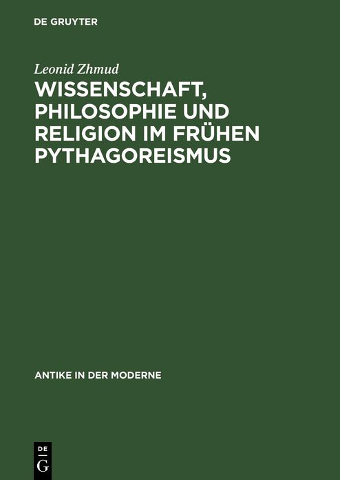 Wissenschaft, Philosophie und Religion im fruhen Pythagoreismus