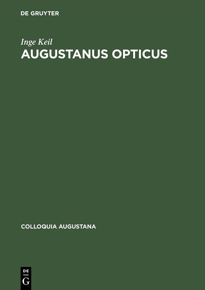 Augustanus Opticus: Johann Wiesel (1583-1662) und 200 Jahre optisches Handwerk in Augsburg