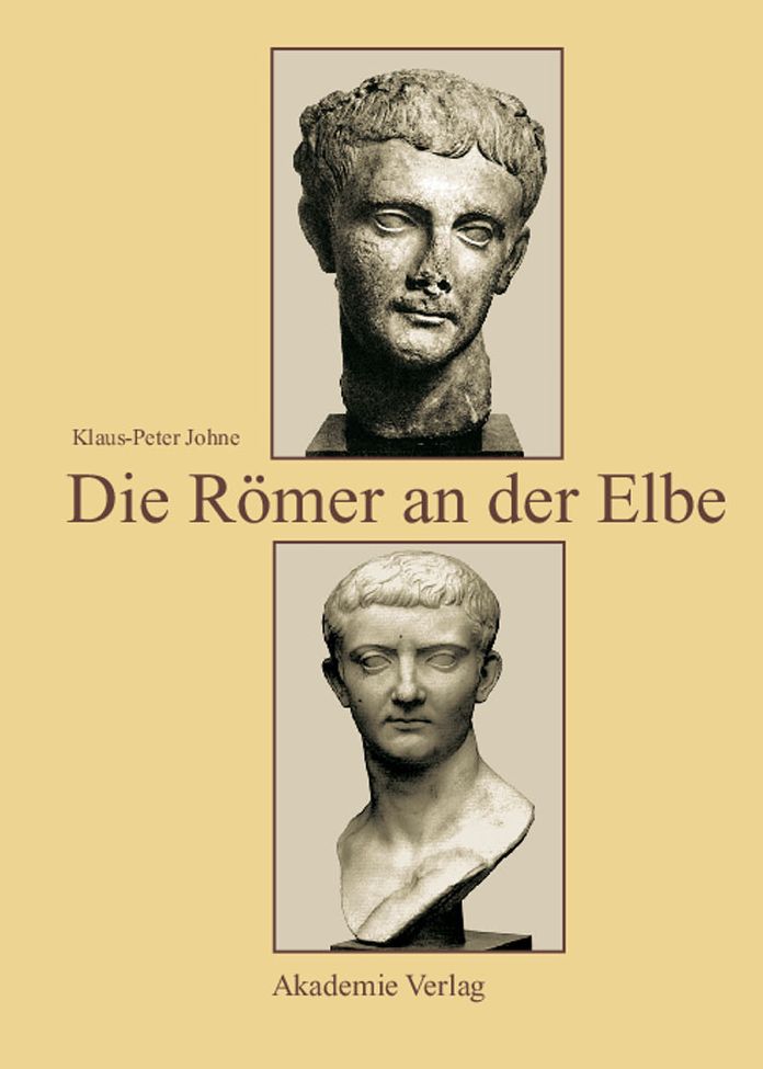 Die Romer an der Elbe: Das Stromgebiet der Elbe im geographischen Weltbild und im politischen Bewusstsein der griechisch-romischen Antike
