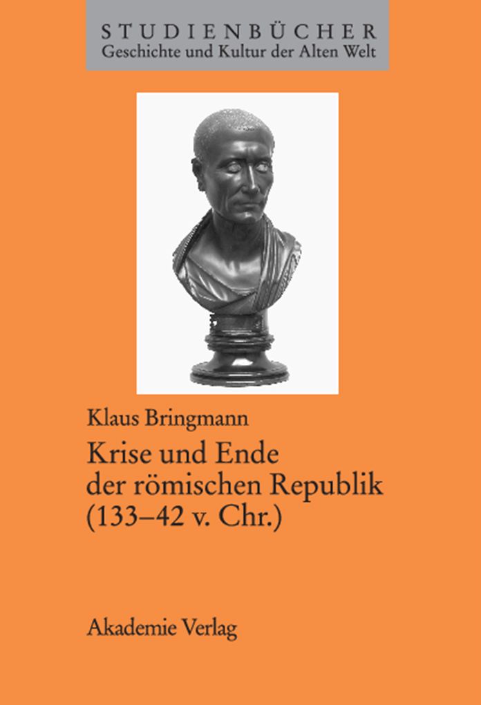 Krise und Ende der romischen Republik (133-42 v. Chr.)
