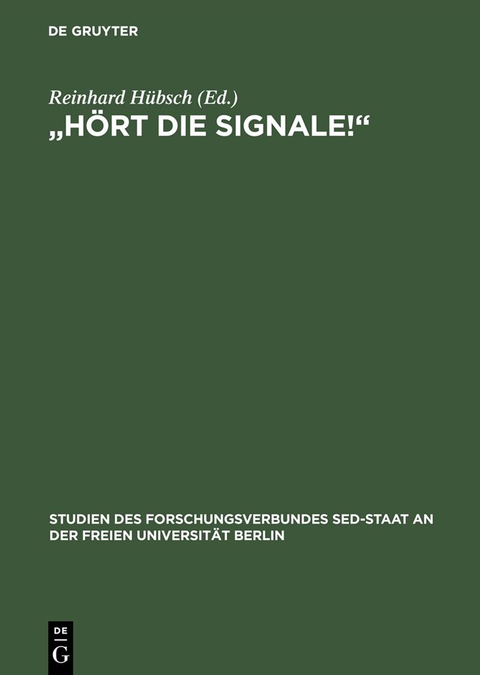 "Hort die Signale!": Die Deutschlandpolitik von KPD/SED und SPD 1945-1970