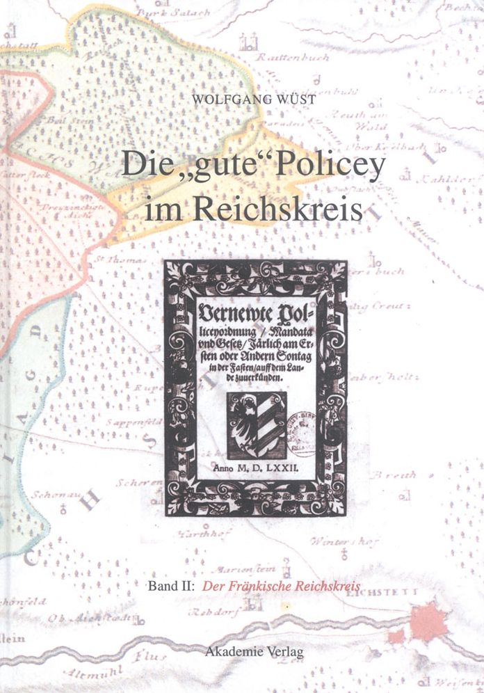 Die "gute" Policey im Frankischen Reichskreis
