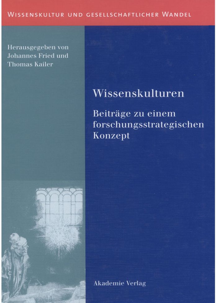 Wissenskulturen: Beitrage zu einem forschungsstrategischen Konzept
