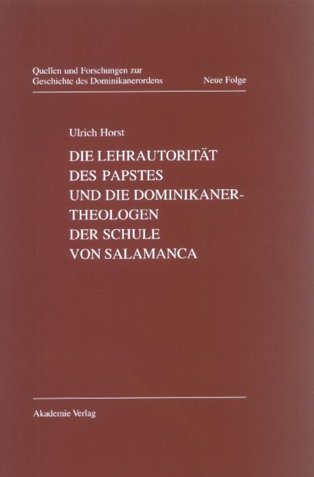 Die Lehrautorit?t des Papstes und die Dominikanertheologen der Schule von Salamanca
