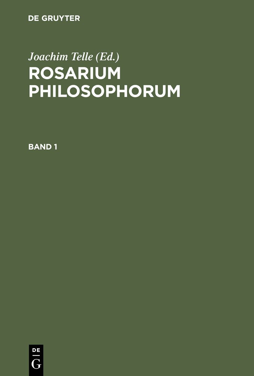 Rosarium philosophorum: Ein alchemisches Florilegium des Spatmittelalters. Faksimile der illustrierten Erstausgabe, Frankfurt 1550