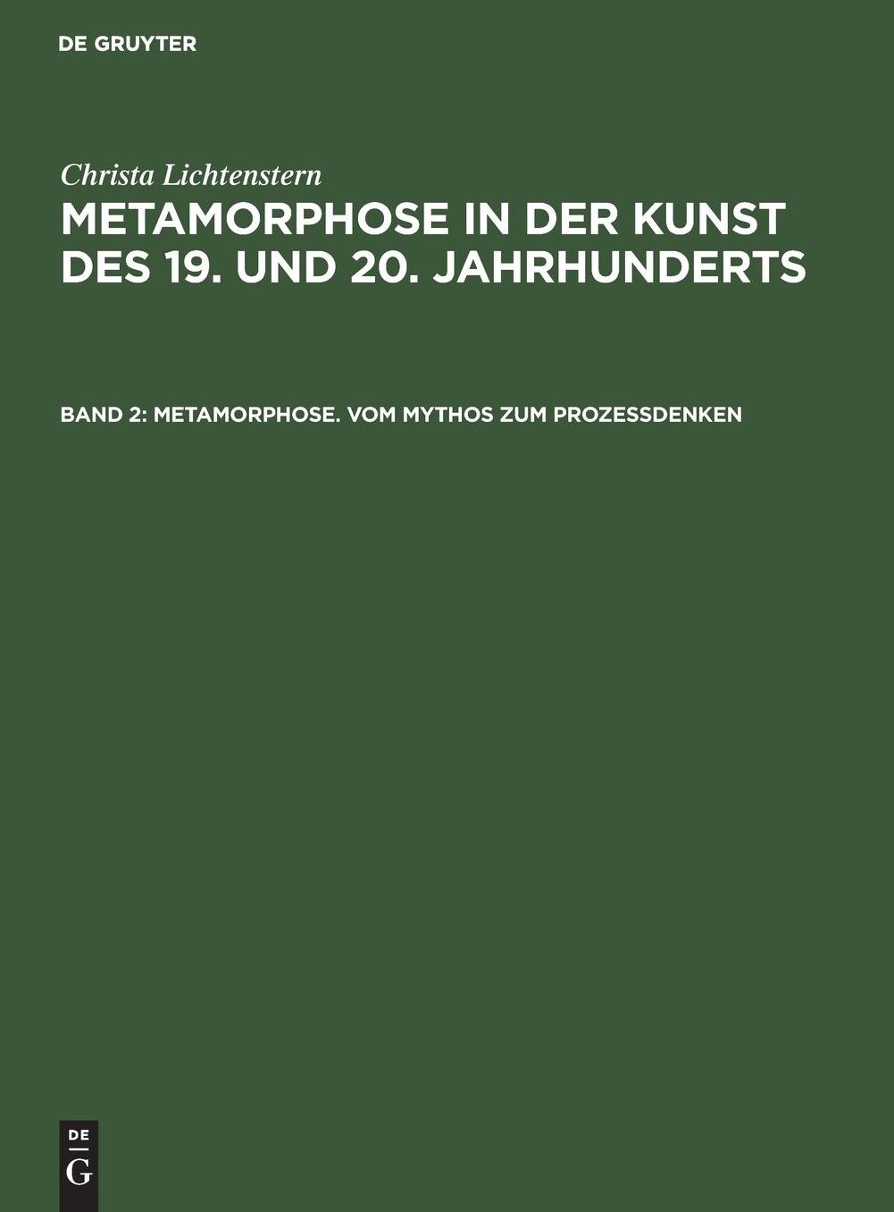 Metamorphose. Vom Mythos zum Prozessdenken: Ovid-Rezeption. Surrealistische Asthetik. Verwandlungsthematik der Nachkriegskunst