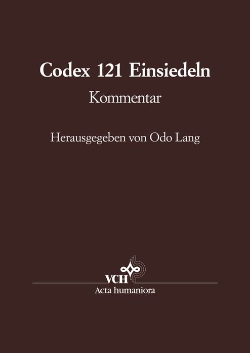 Die Handschrift 121 der Stiftsbibliothek Einsiedeln: Kommentarband