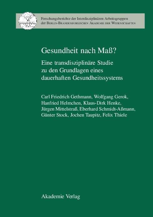 Gesundheit Nach Mass?: Eine Transdisziplinare Studie Zu Den Grundlagen Eines Dauerhaften Gesundheitssystems