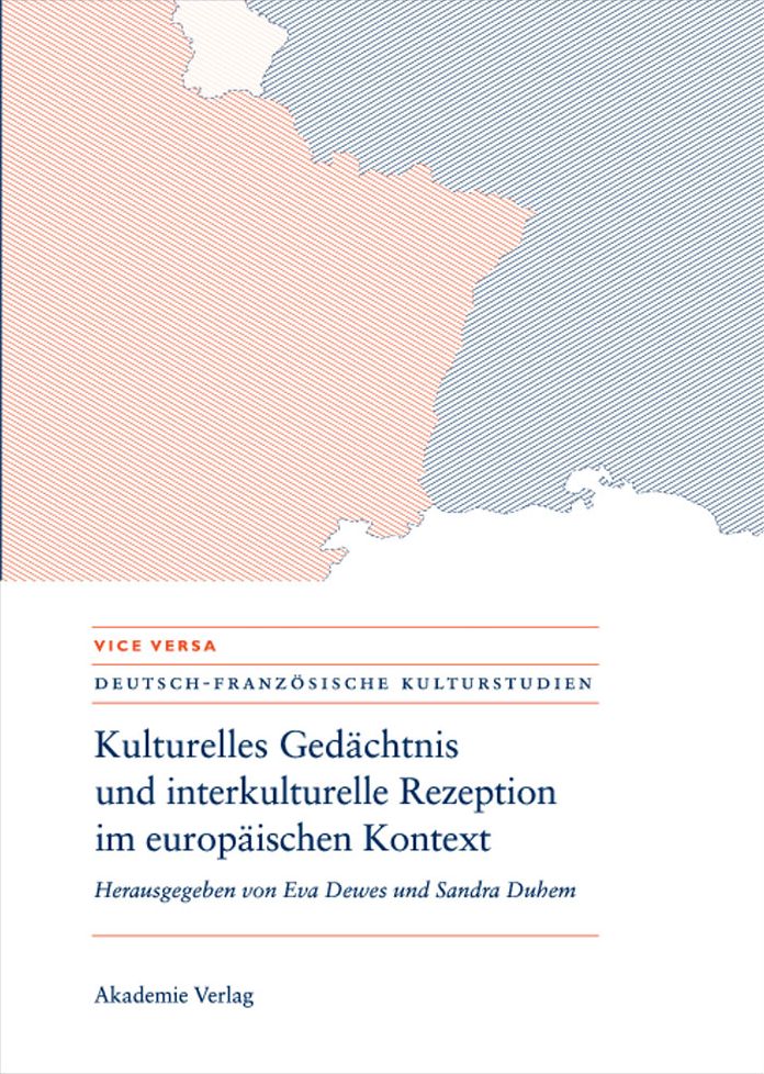 Kulturelles Gedachtnis und interkulturelle Rezeption im europaischen Kontext