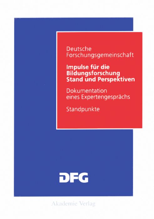 Impulse fur die Bildungsforschung: Stand und Perspektiven / Dokumentation eines Expertengesprachs