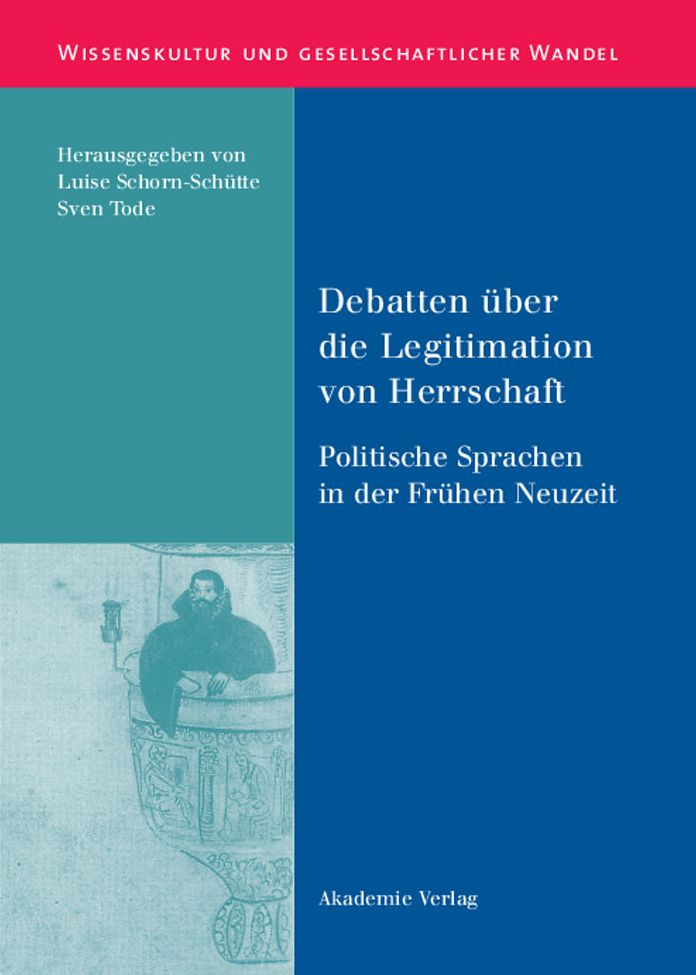 Debatten uber die Legitimation von Herrschaft: Politische Sprachen in der Fruhen Neuzeit
