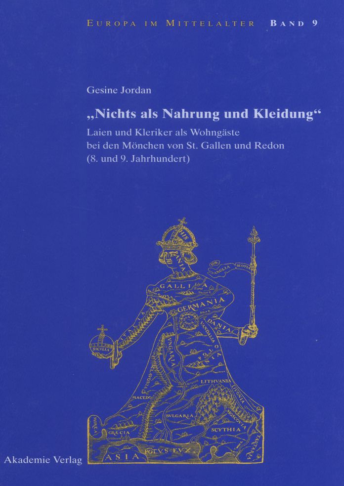 "Nichts als Nahrung und Kleidung": Laien und Kleriker als Wohngaste bei den Monchen von St. Gallen und Redon (8. und 9. Jahrhundert)