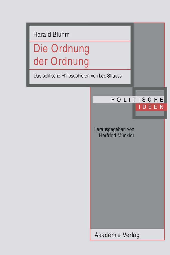 Die Ordnung der Ordnung: Das politische Philosophieren von Leo Strauss