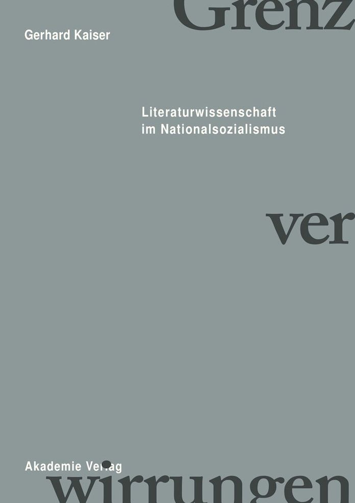 Grenzverwirrungen - Literaturwissenschaft im Nationalsozialismus
