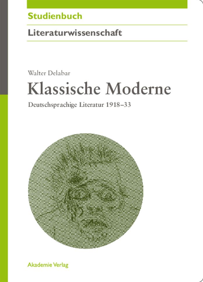 Klassische Moderne: Deutschsprachige Literatur 1918-33