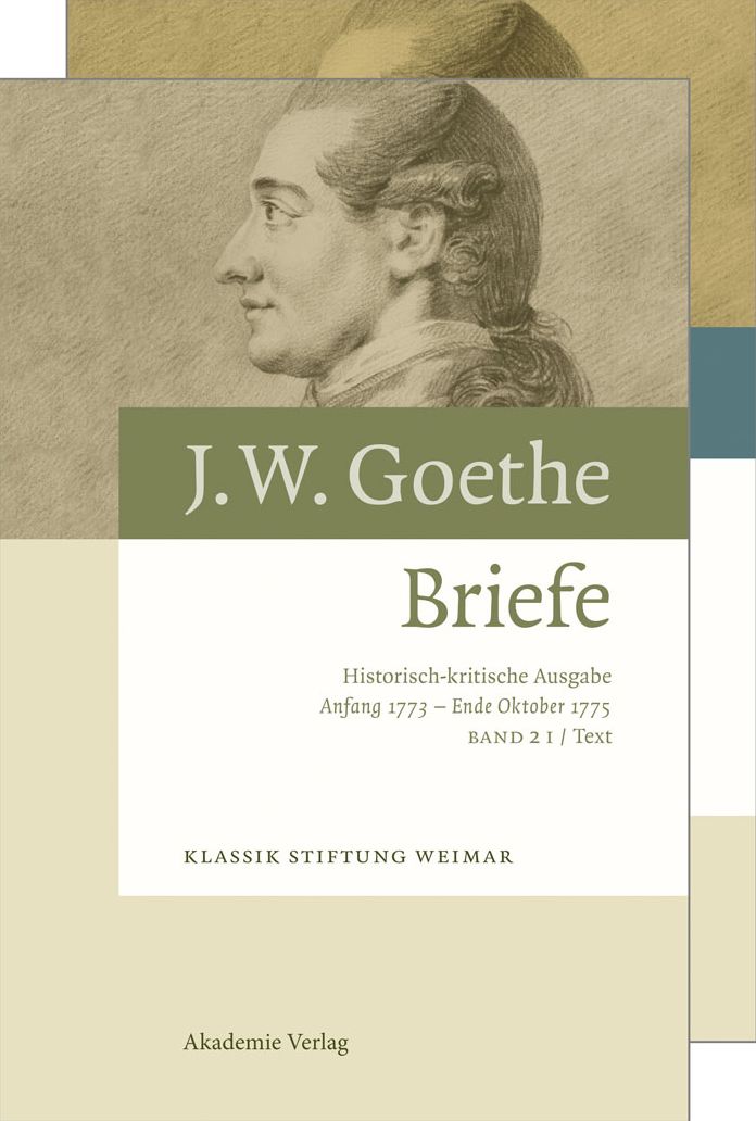 Johann Wolfgang Goethe. Briefe, BAND 2, Anfang 1773 - Ende Oktober 1775