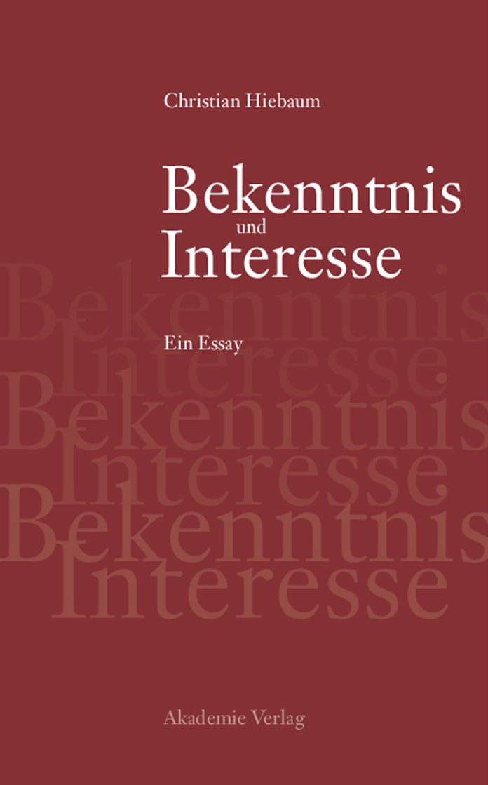 Bekenntnis und Interesse: Essay uber den Ernst in der Politik