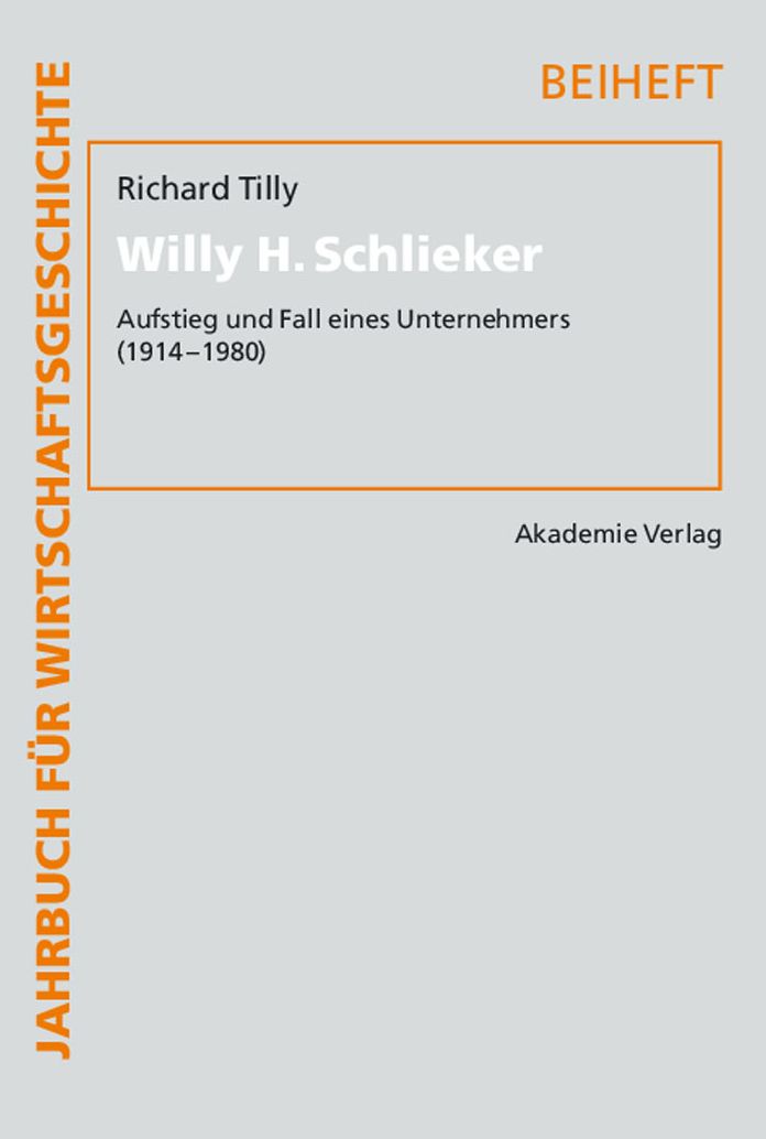Willy H. Schlieker: Aufstieg und Fall eines Unternehmers (1914-1980)