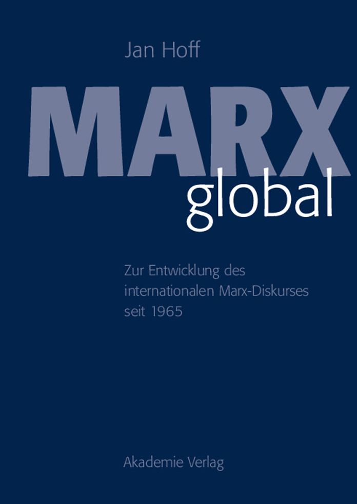 Marx global: Zur Entwicklung des internationalen Marx-Diskurses seit 1965