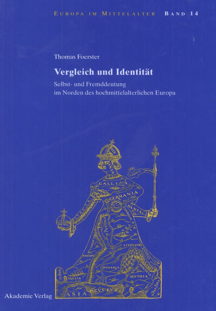 Vergleich und Identitat: Selbst- und Fremddeutung im Norden des hochmittelalterlichen Europa