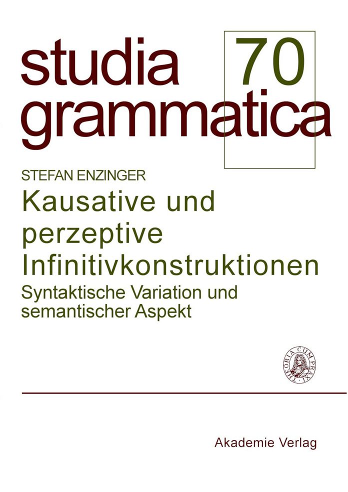Kausative und perzeptive Infinitivkonstruktionen: Syntaktische Variation und semantischer Aspekt