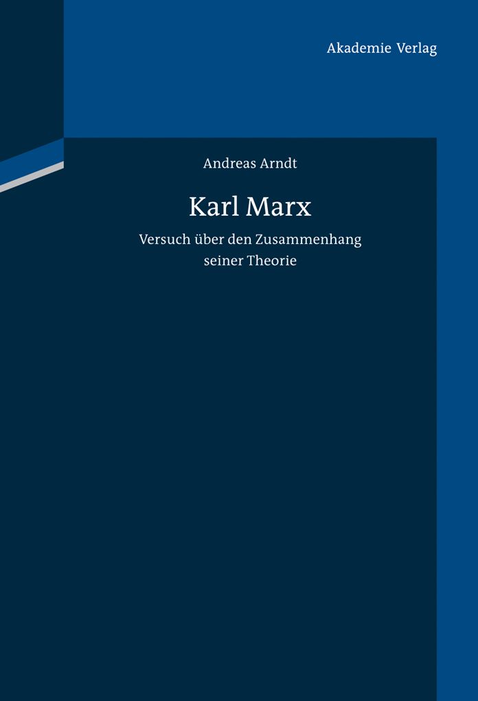 Karl Marx: Versuch uber den Zusammenhang seiner Theorie