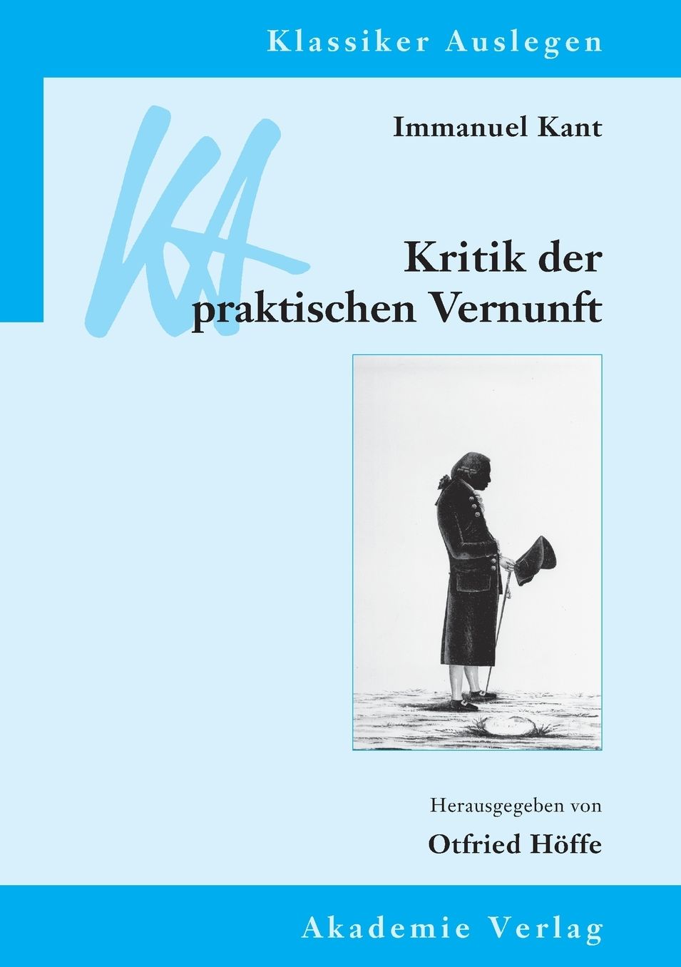Immanuel Kant: Kritik der praktischen Vernunft