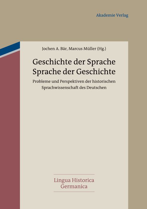 Geschichte der Sprache - Sprache der Geschichte: Probleme und Perspektiven der historischen Sprachwissenschaft des Deutschen. Oskar Reichmann zum 75. Geburtstag