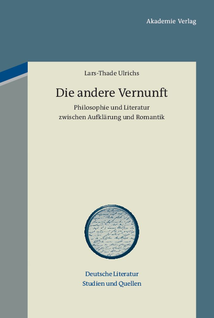 Die andere Vernunft: Philosophie und Literatur zwischen Aufklarung und Romantik