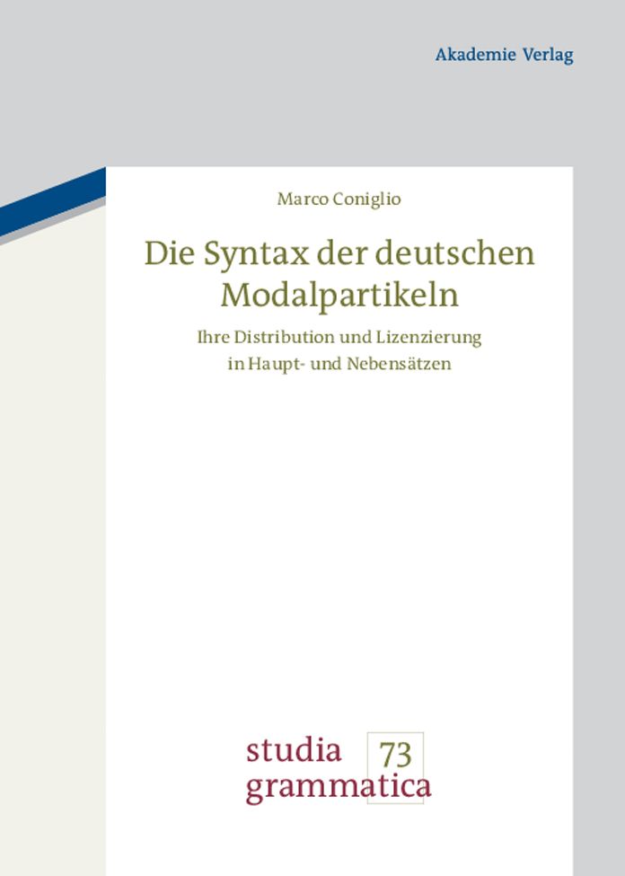 Die Syntax der deutschen Modalpartikeln: Ihre Distribution und Lizenzierung in Haupt- und Nebensatzen