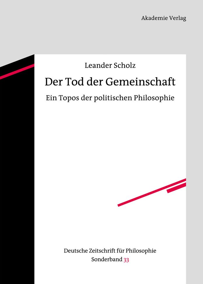 Der Tod der Gemeinschaft: Ein Topos der politischen Philosophie