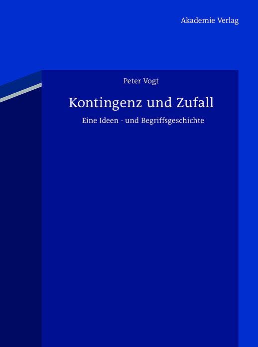 Kontingenz und Zufall: Eine Ideen- und Begriffsgeschichte. Mit einem Vorwort von Hans Joas