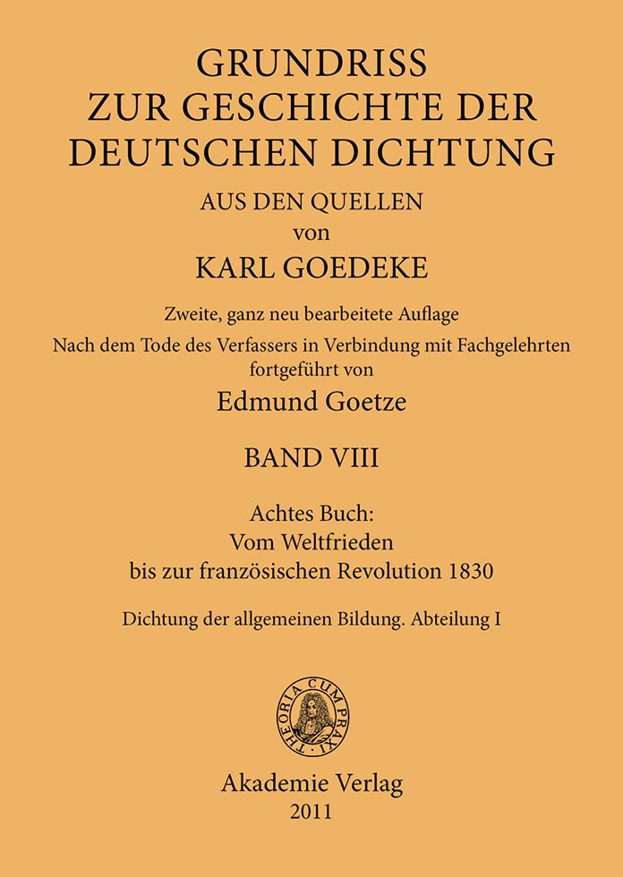 Achtes Buch: Vom Weltfrieden bis zur franzosischen Revolution 1830: Dichtung der allgemeinen Bildung. Abteilung I