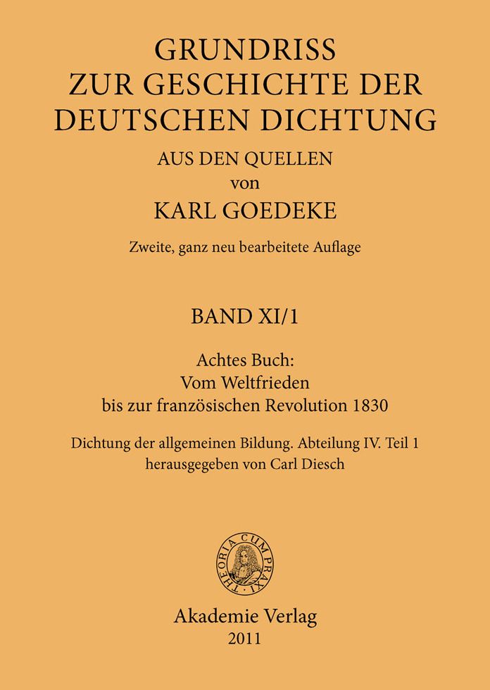 Achtes Buch: Vom Weltfrieden bis zur franzosischen Revolution 1830: Dichtung der allgemeinen Bildung. Abteilung IV. Teil 1