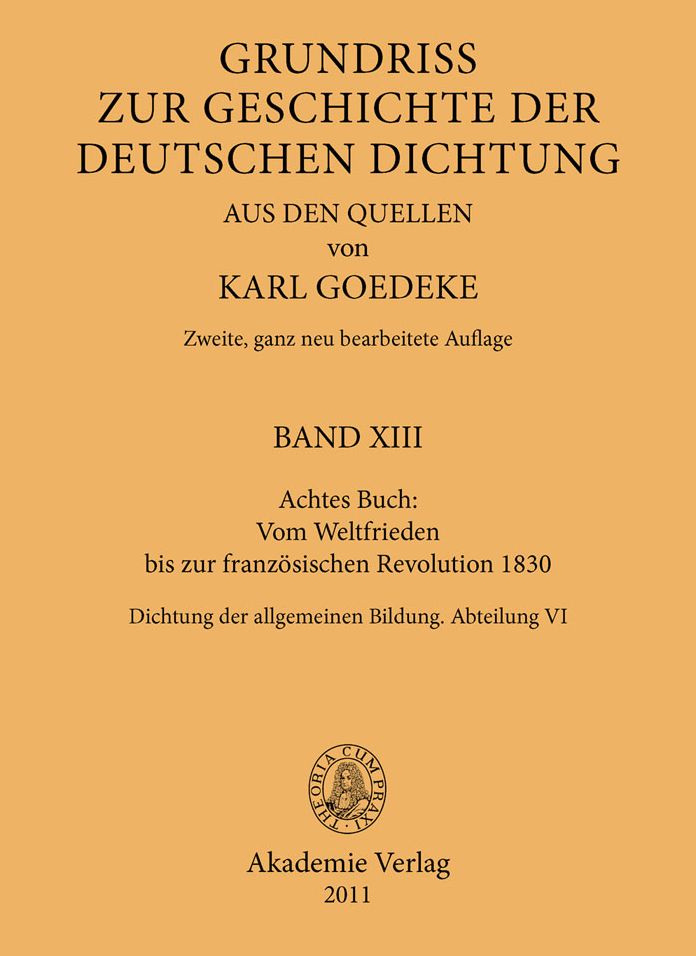 Achtes Buch: Vom Weltfrieden bis zur franzosischen Revolution 1830: Dichtung der allgemeinen Bildung. Abteilung VI