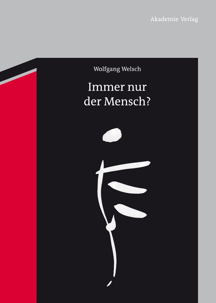 Immer nur der Mensch?: Entwurfe zu einer anderen Anthropologie