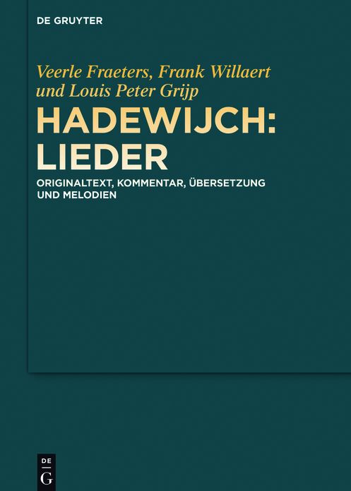 Hadewijch: Lieder: Originaltext, Kommentar, Ubersetzung und Melodien