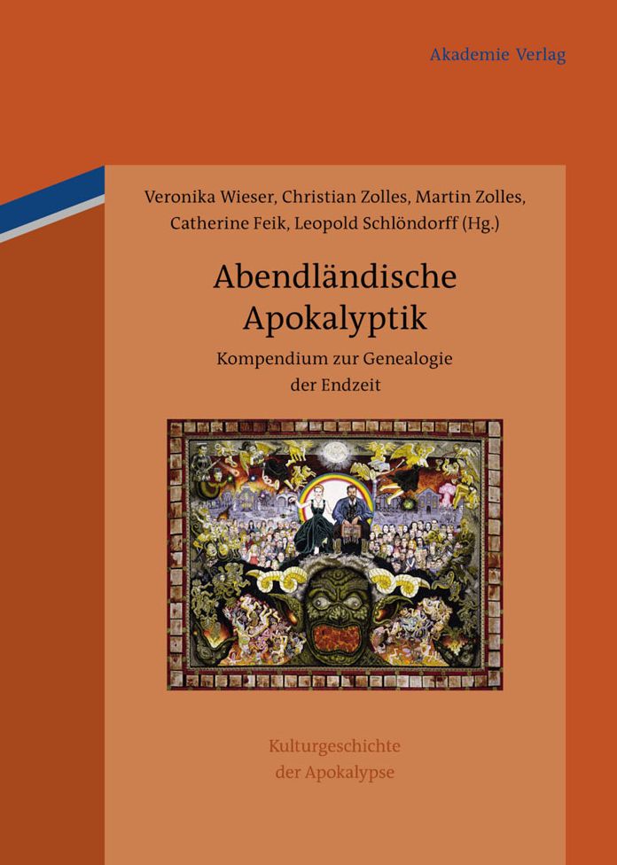 Abendlandische Apokalyptik: Kompendium zur Genealogie der Endzeit