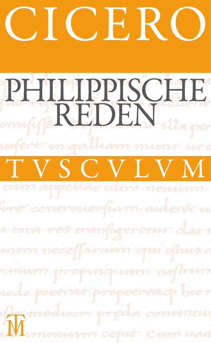 Die philippischen Reden / Philippica: Lateinisch - Deutsch