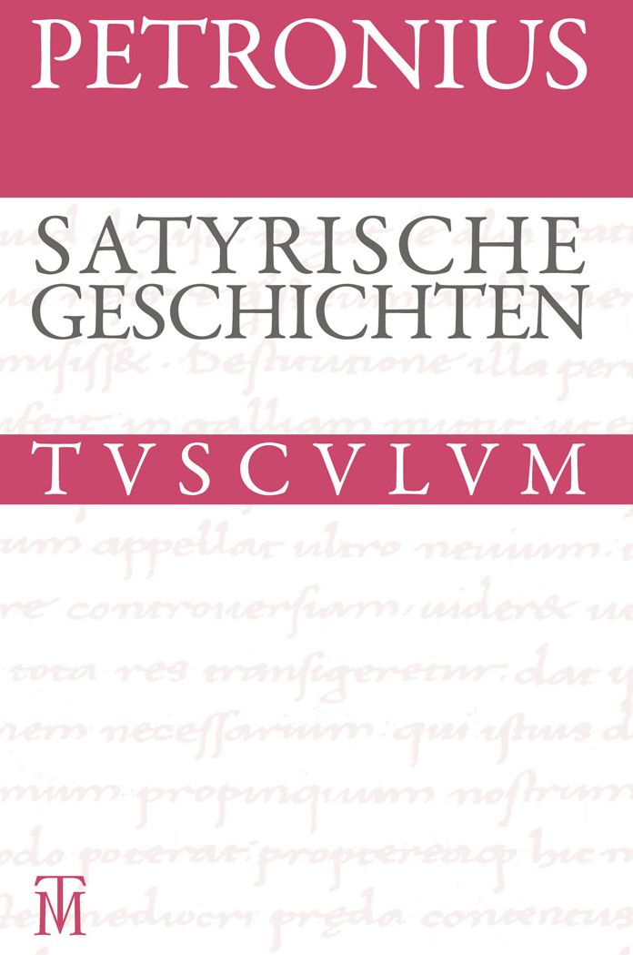 Satyrische Geschichten: Lateinisch - Deutsch