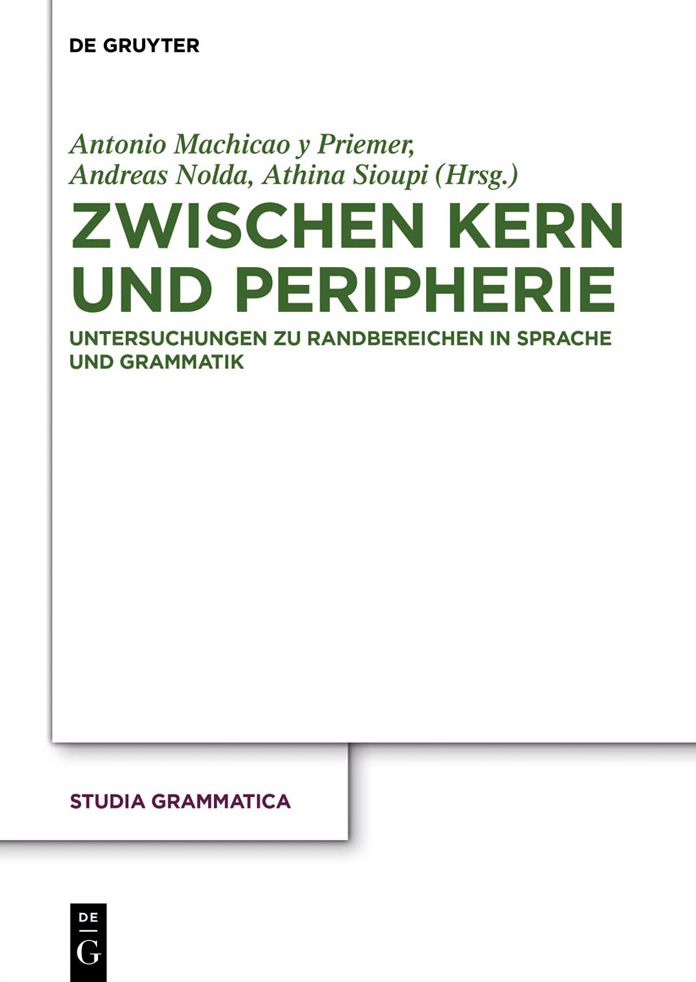 Zwischen Kern und Peripherie: Untersuchungen zu Randbereichen in Sprache und Grammatik