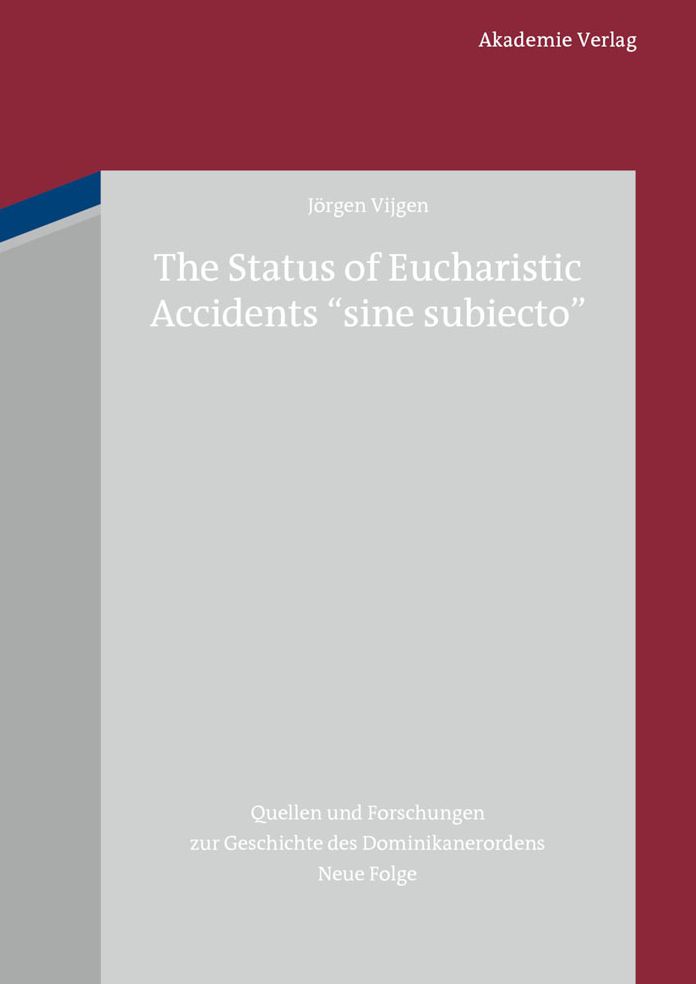 The Status of Eucharistic Accidents "sine subiecto": An Historical Survey up to Thomas Aquinas and Selected Reactions