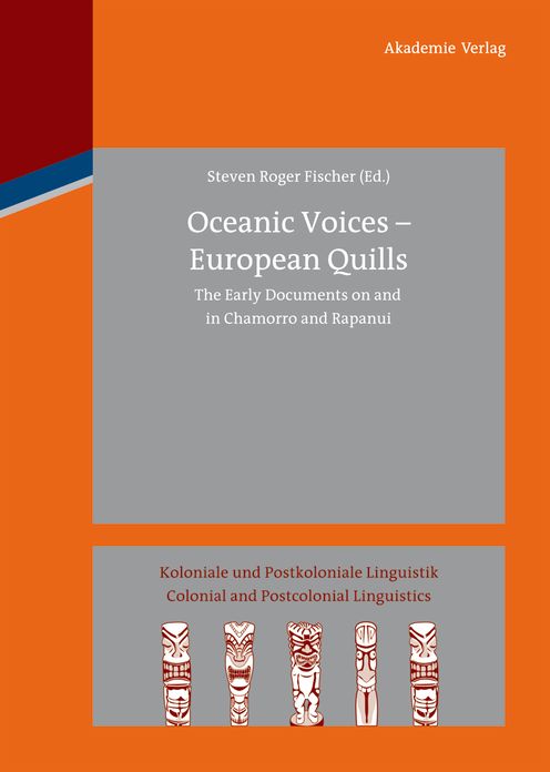 Oceanic Voices - European Quills: The Early Documents on and in Chamorro and Rapanui