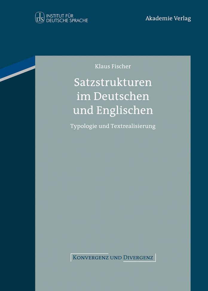 Satzstrukturen im Deutschen und Englischen: Typologie und Textrealisierung