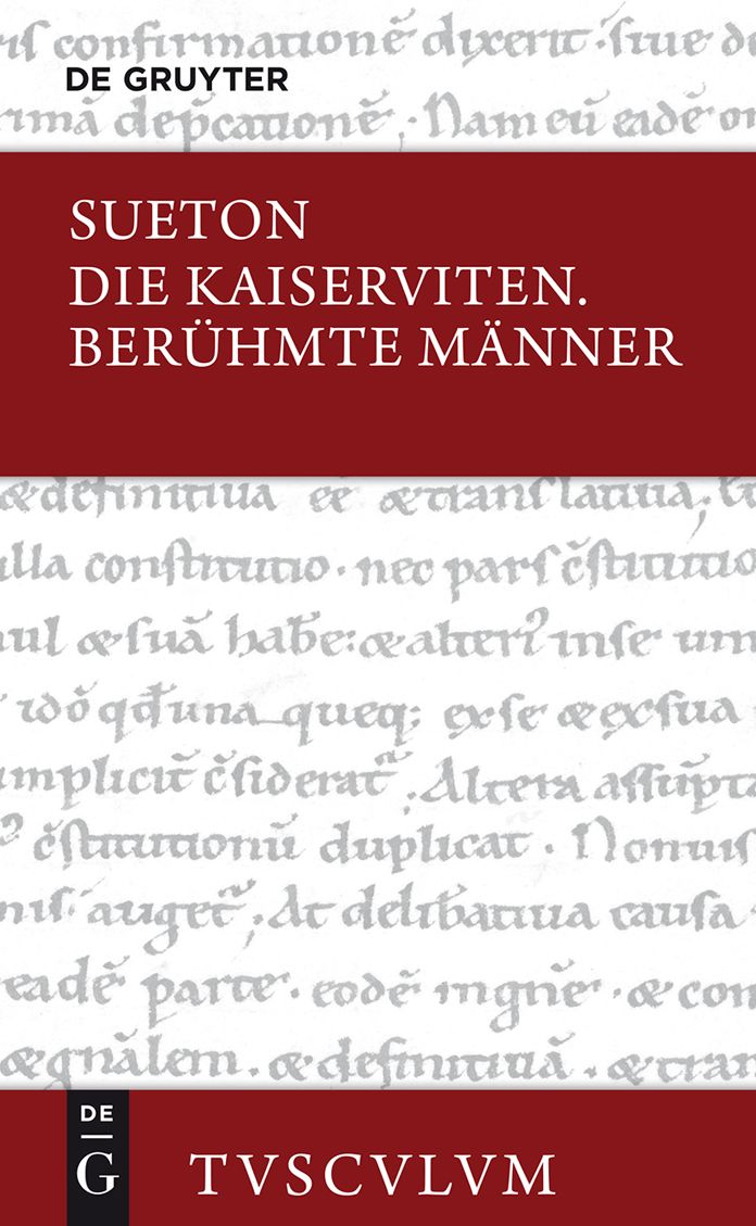 Die Kaiserviten. Beruhmte Manner / De vita Caesarum. De viris illustribus: Lateinisch - Deutsch