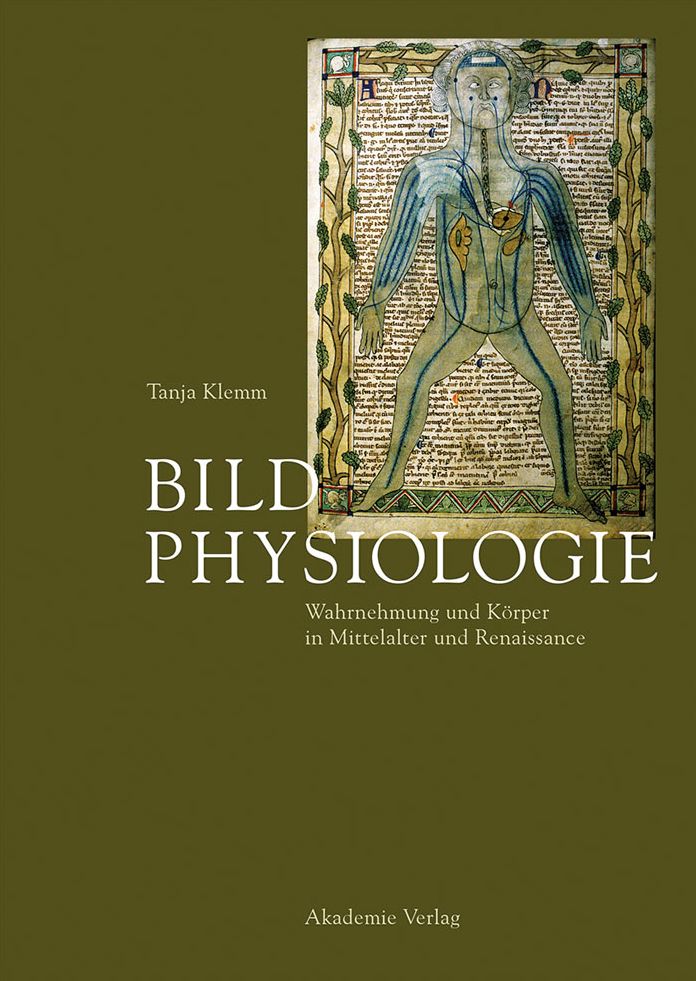 Bildphysiologie: Wahrnehmung und Korper in Mittelalter und Renaissance